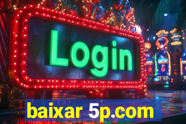 baixar 5p.com